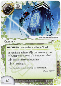 1x Creeper  #089 Humanity's Shadow Android Netrunner LCG 