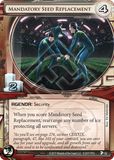 Mandatory Seed Replacement
