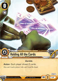 Holding All the Cards