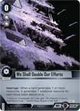 We Shall Double Our Efforts